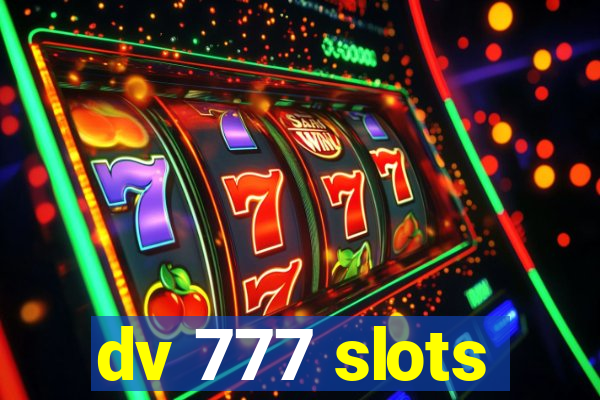 dv 777 slots